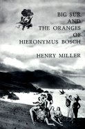 Big Sur and the Oranges of Hieronymous Bosch